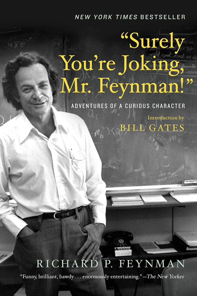 Surely you're joking Mr. Feynman